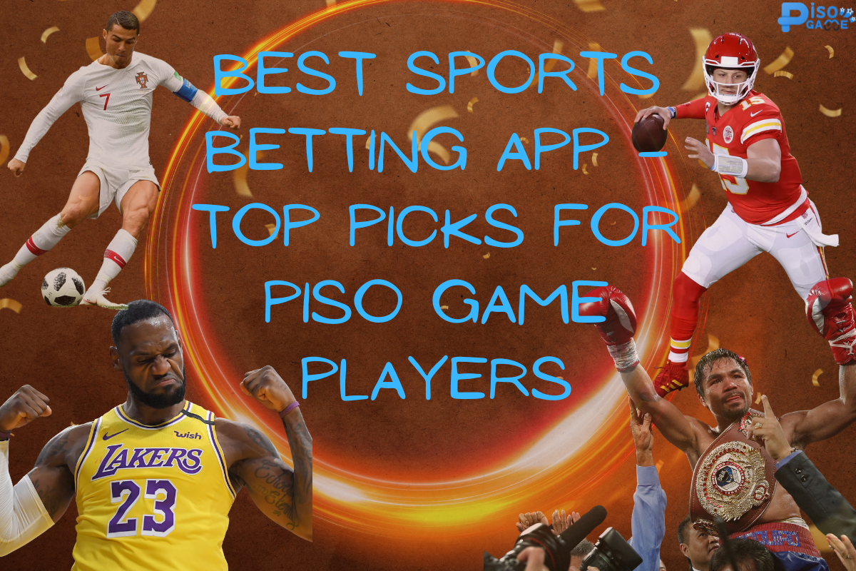 Best Sports Betting App – Top Picks for Piso Game Players