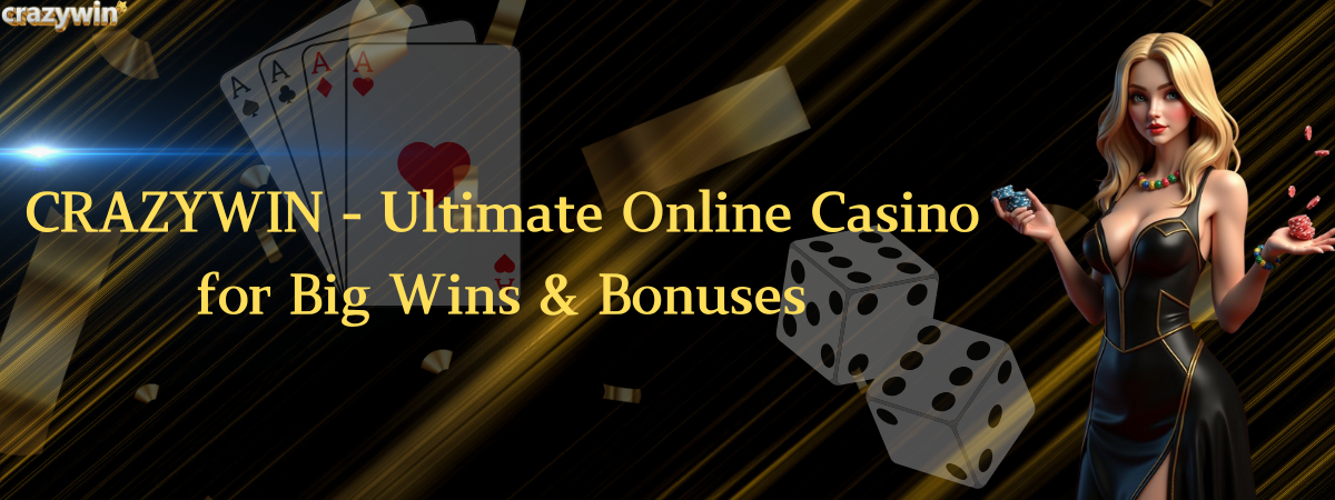 CRAZYWIN - Ultimate Online Casino for Big Wins & Bonuses