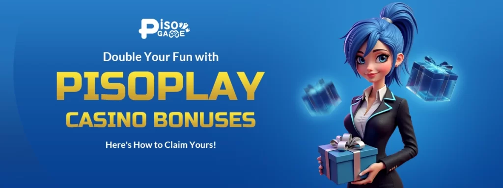 Pisoplay Casino Bonuses