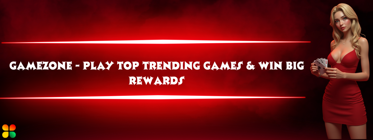 GAMEZONE - Play Top Trending Games & Win Big Rewards