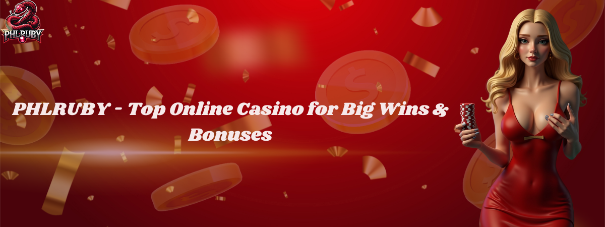 PHLRUBY - Top Online Casino for Big Wins & Bonuses