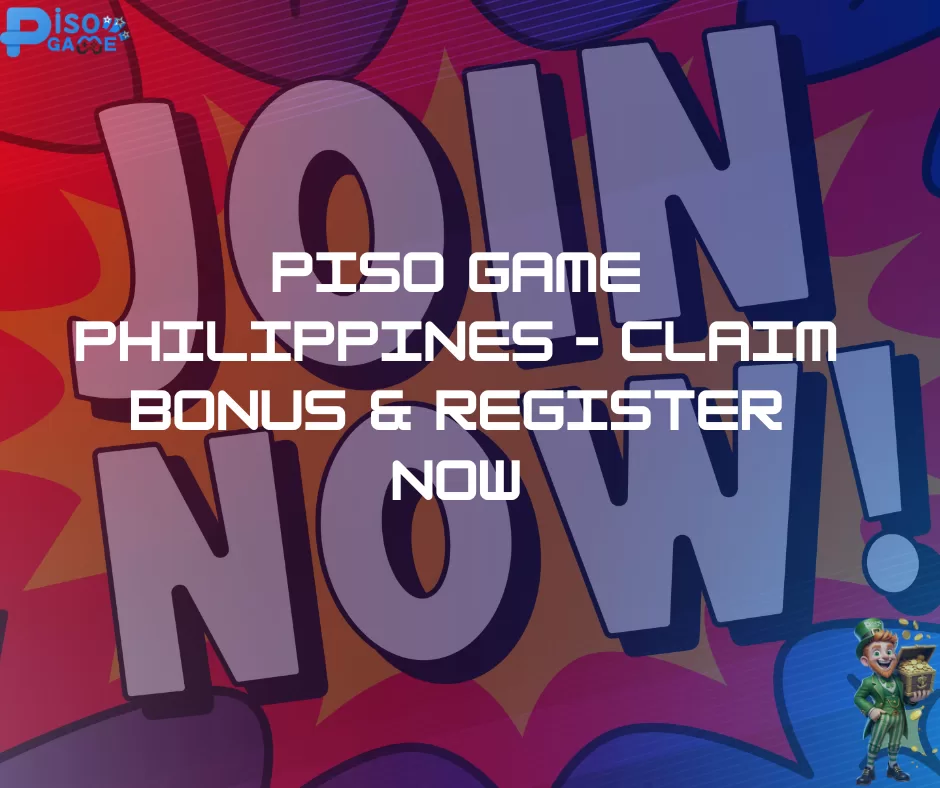 Piso Game Philippines – Claim Bonus & Register Now