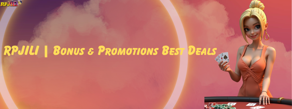 RPJILI | Bonus & Promotions Best Deals