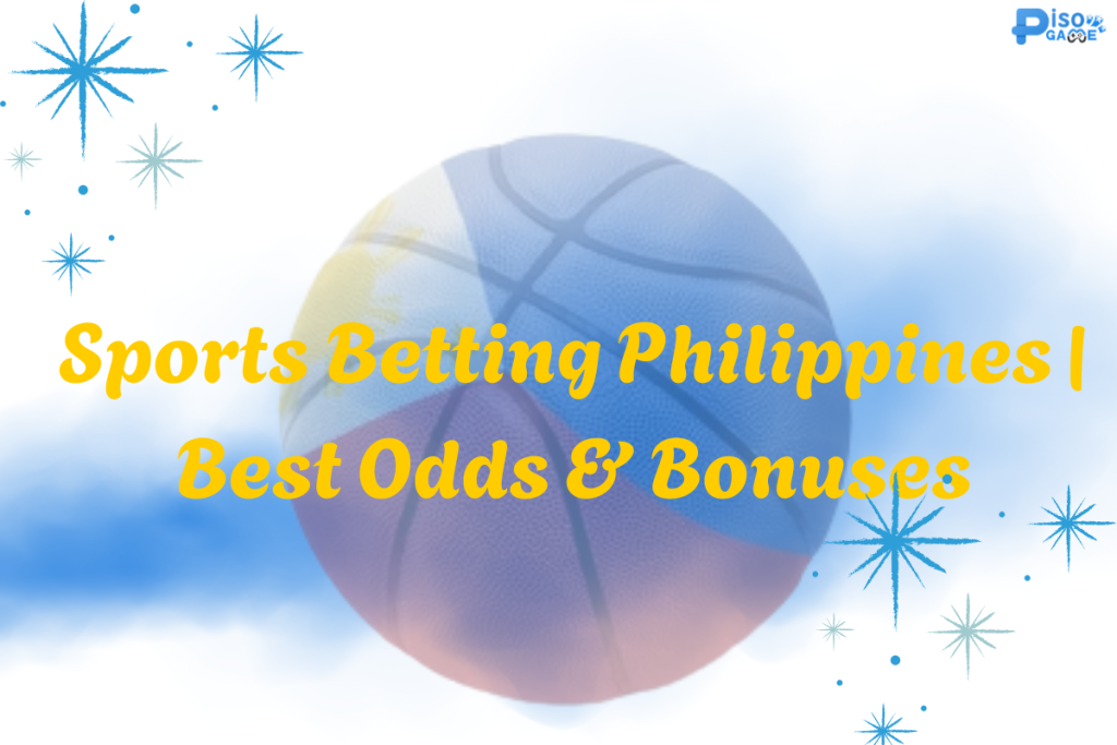 Sports Betting Philippines | Best Odds & Bonuses